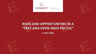 Risks and Opportunities in a “Free and Open Indo-Pacific”