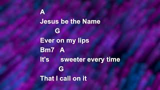 Jesus Be The Name (Capo1-D) || Lyrics and Chords || Congregational key
