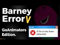 Barney Error V (GoAnimators Edition) *FAN-MADE*