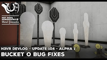H3VR Early Access Devlog: Update 104 Alpha 1- Buckets o Bug Fixes & Sandbox Tool Previews