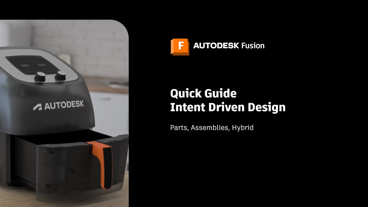 Intent-Driven Design in Autodesk Fusion | Faster Modeling Workflow