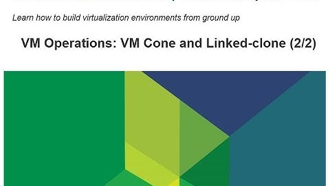 Virtualize From Scratch: VM OPS | VM Clone  (2/2)