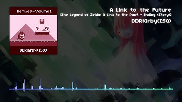 DDRKirby(ISQ) - A Link to the Future [The Legend of Zelda: A Link to the Past - Ending (Story)]