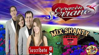 Video thumbnail of "🎤💖MIX SHANTY - CORAZÓN SERRANO ( CLASICOS )🎶🎸"