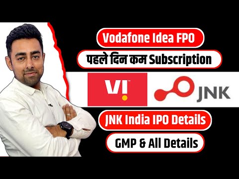 Vodafone Idea FPO Subscription | JNK India IPO Details | Jayesh Khatri