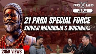 MEET SHIVAJI MAHARAJ S' SPECIAL FORCES | 21 PARA SF WAGHNAKHS | COL KASHYAP AND MAJ BHUPENDRA