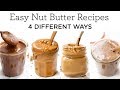 4 EASY NUT BUTTER RECIPES ‣‣ with peanut, almond, pecan + cashew