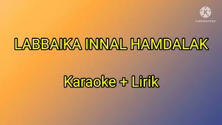 Karaoke Labbaika Innal Hamdalak || Anil Althaf (Karaoke + Lirik) Kualitas Jernih