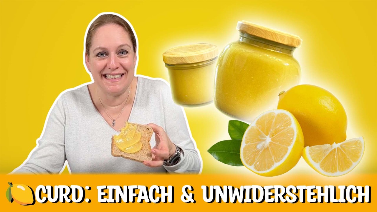 Lemon Curd auf Steffi-Art: Wie es geht, warum man es so macht & wie man ihn länger haltbar macht! 😃