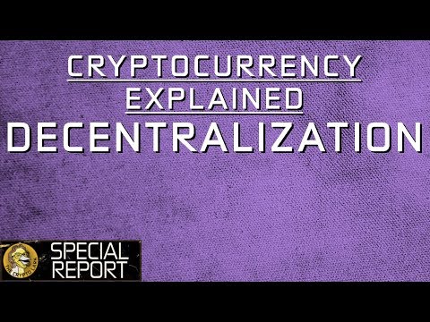 Cryptocurrency Explained - What is Decentralization?