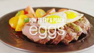 How To Fry & Poach Eggs