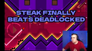 Steak finally beats deadlocked LIVE ON STREAM