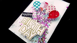 DIY Super Easy Birthday Card | Shaker Birthday Card Ideas  | Handmade Birthday Card DIY