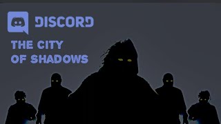 True Stories - The City Of Shadows | Discord Submission