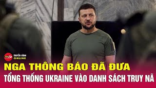 Nga đưa Tổng thống Zelensky vào danh sách truy nã | Tin tức quốc tế mới nhất tối 4/5 | Tin24h