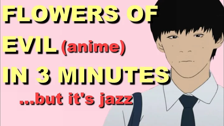 Flowers Of Evil Anime In 3 Minutes - DayDayNews