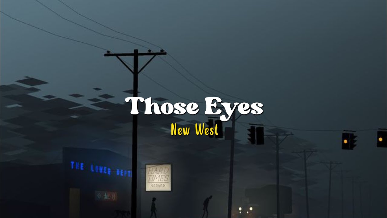 Those Eyes   New West Speed Up  Lyrics  Terjemahan