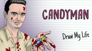 CANDYMAN | Draw My Life