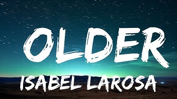 1 Hour |  Isabel LaRosa - older (Lyrics)