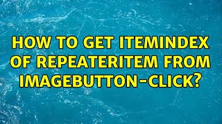 How To Get Itemindex Of Repeateritem From Imagebutton-Click?