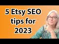 How to do etsy seo for 2023 whats to watch out for and whats working now