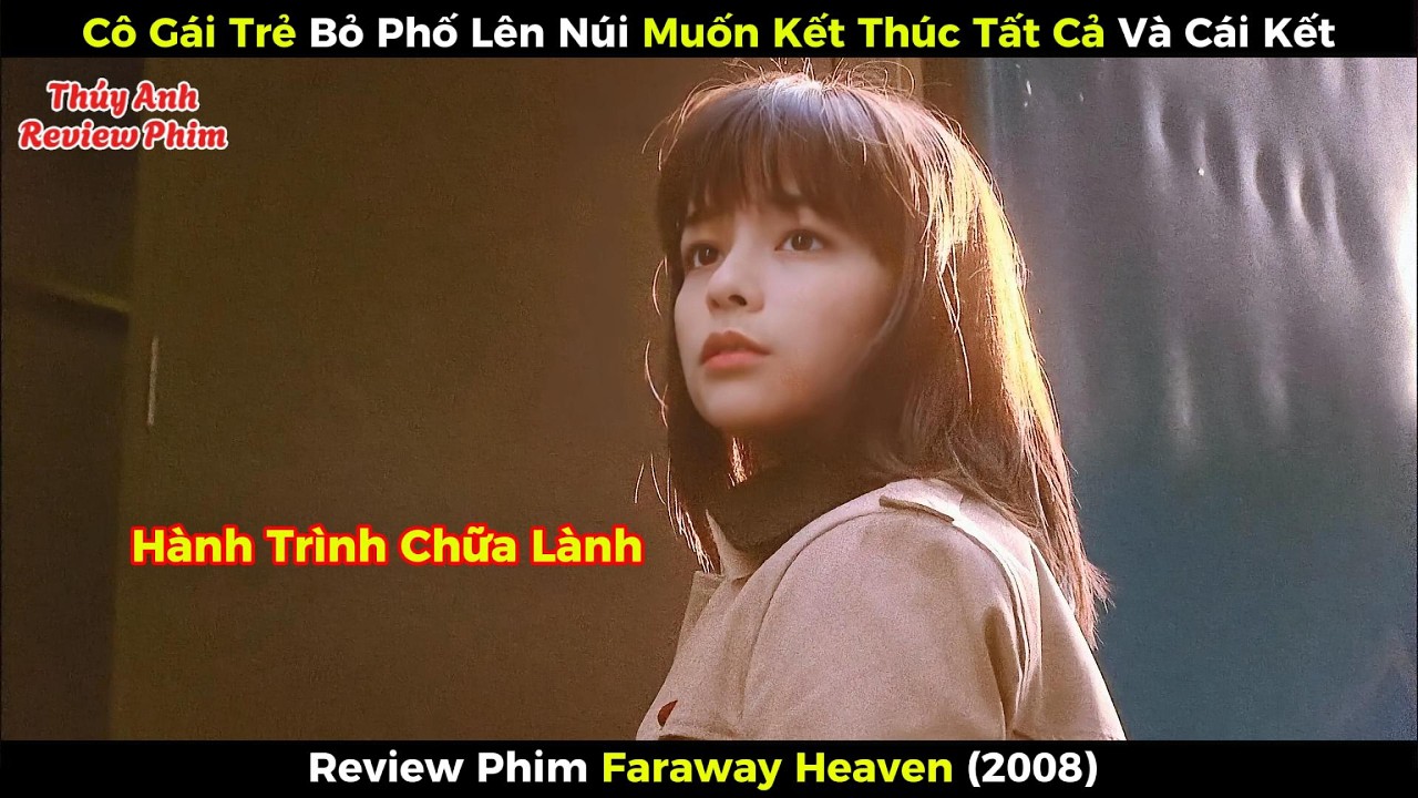 [Review Phim] Cô Gái Trẻ Bỏ Phố Lên Núi Muốn Kết Thúc Tất Cả Và Cái Kết Không Ngờ