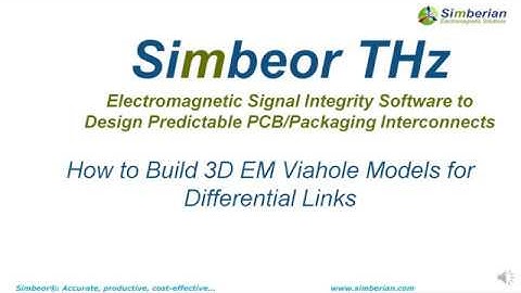 How to Build 3D EM Viahole Models for DIFFERENTIAL Links in Simbeor THz