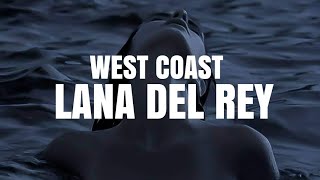Lana Del Rey - West Coast (Lyrics)