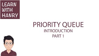 Famous Data Structure - Priority Queue - Introduction - Part 1 Profile