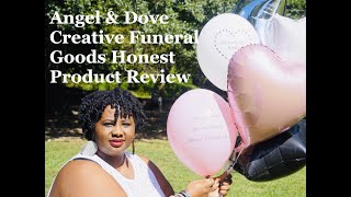 Angel & Dove Creative Funeral Goods Honest Product Review