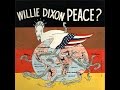 Willie dixon  peace   full album vinyl  1971
