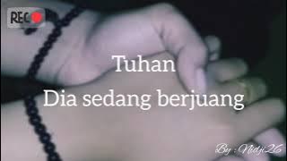 story wa _ Tuhan dia sedang berjuang