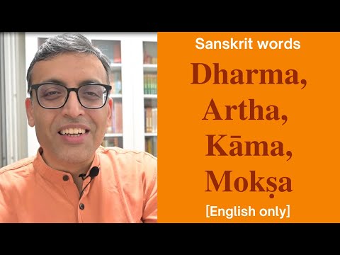 What are the meanings of Dharma, Artha, Kāma, and Mokṣa [English only]