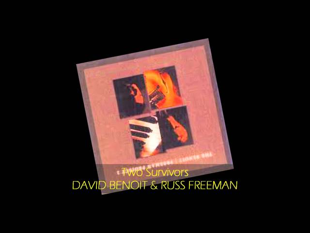 DAVID BENOIT & RUSS FREEMAN - TWO SURVIVORS