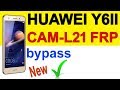 Huawei cam l21 frp unlock | HUAWEI Y6II CAM-L21 frp bypass | Cam L21 frp reset