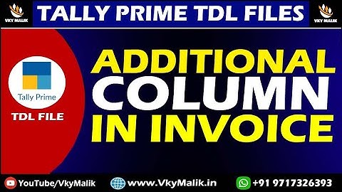Additional Column in Invoice TDL File in Tally Prime | Tally Prime Free TDL File | Tally Prime TDL