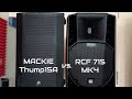 RCF 715 MK4 vs. Mackie Thump15A Big Test