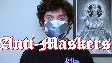 Anti-Maskers | We