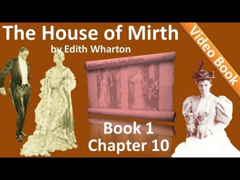 Book 1 - Chapter 10 - The House of Mirth by Edith ...