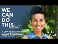 We Can Do This Podcast: A Conversation with Naima Penniman