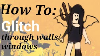 How To: Glitch through doors/windows (Extra)