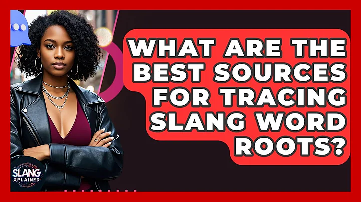 What Are The Best Sources For Tracing Slang Word Roots? - SlangXplained