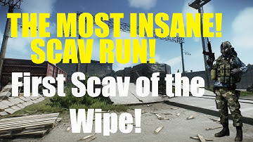 FIRST SCAV RAID OF THE WIPE - ESCAPE FROM TARKOV