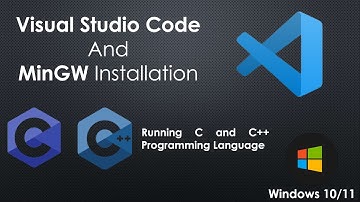 VS Code and MinGW Installation || C and C++ Program