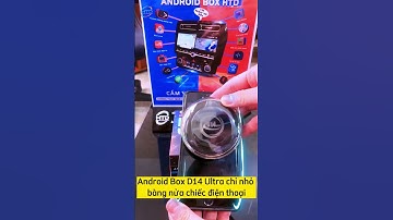 P.2 - Bên trong hộp android box D14 Ultra có gì?