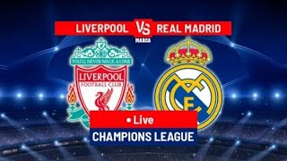 بث مباشر مباراة ريال مدريد و ليفربول مباشرة الآن | ليفربول ضد ريال مدريد مباشرة | يلا شوت مباشرة