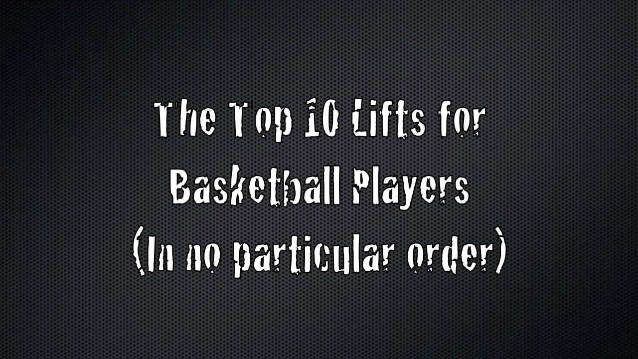 Basketball Weight Training Top 10 Lifts For Basketball Players YouTube