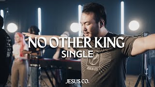 Download lagu No Other King (single) | JesusCo Live Worship - written by Brad Fontaine