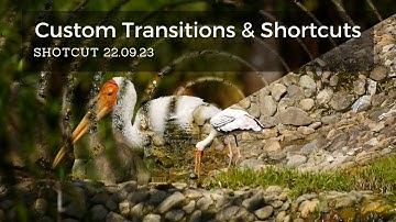 Custom Transitions, Shortcuts and More - Shotcut Ver 22.09.03
