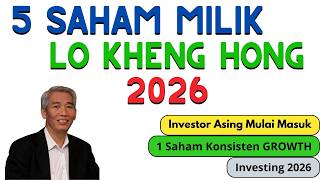5 Saham Lo Kheng Hong Terbaru 2026 — Masih Layak Diikuti?